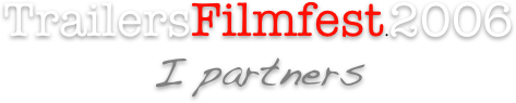 TrailersFilmfest.2006
I partners